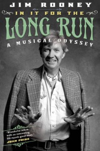 IN IT FOR THE LONG RUN A Memoir by Jim Rooney (coming 2014)