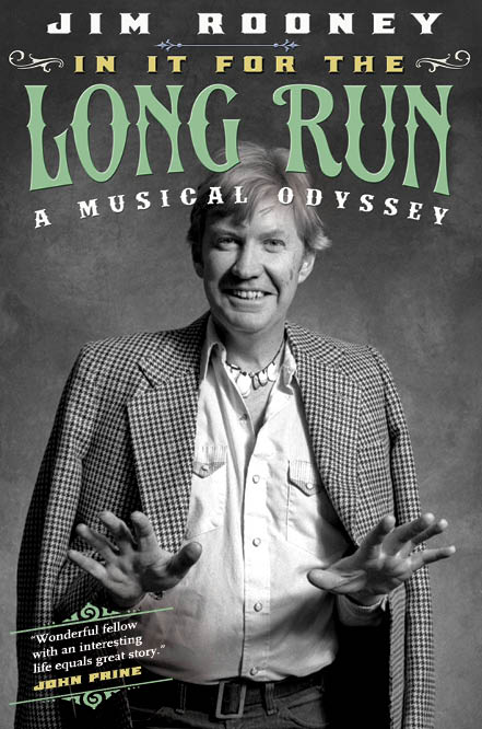 IN IT FOR THE LONG RUN A Memoir by Jim Rooney 
